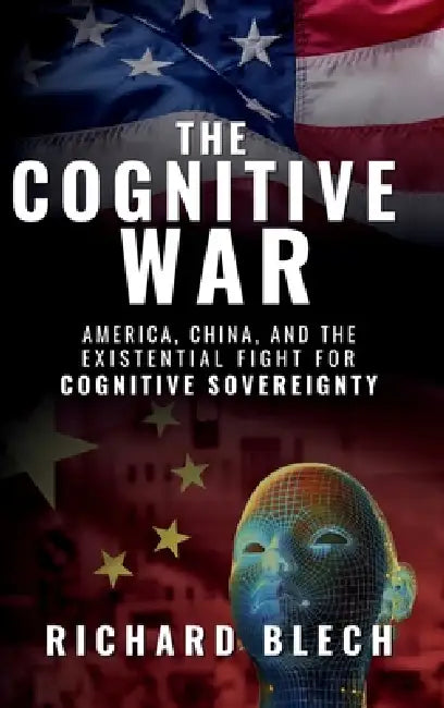The Cognitive War by Richard Blech