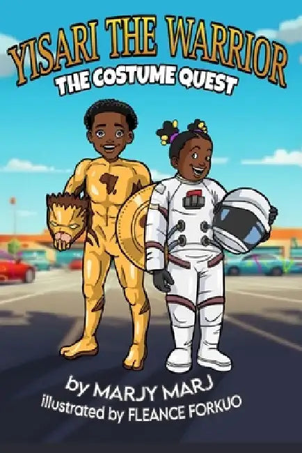 Yisari the Warrior: The Costume Quest by Fleance Forkuo