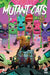 Mutant Cats, Volume 1 by Matthew Medney
