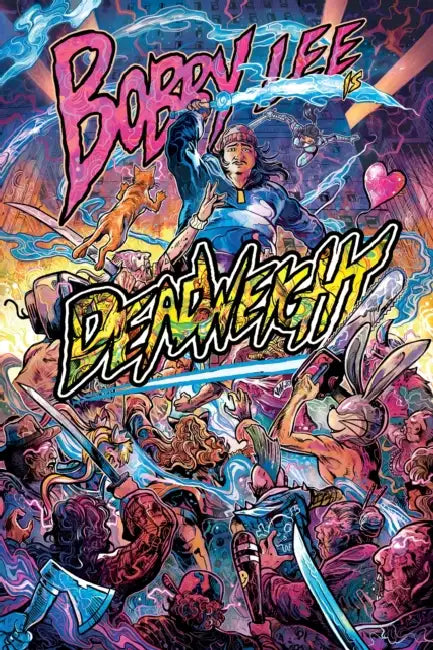 Bobby Lee Is Deadweight by Bobby Lee, Matthew Medney, Steve Orlando