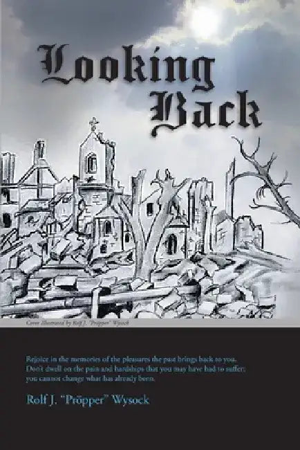 Looking Back by Rolf J Pröpper Wysock