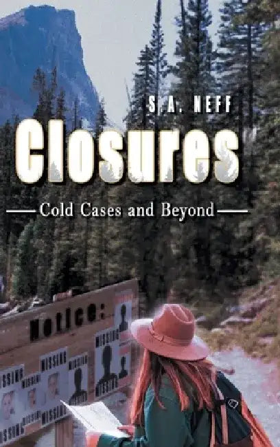 Closures: Cold Cases and Beyond by S a Neff