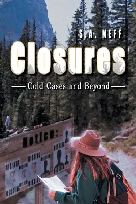 Closures: Cold Cases and Beyond by S a Neff
