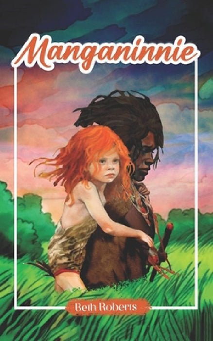 Manganinnie by Beth Roberts