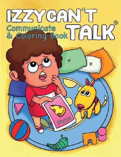 IZZY CAN'T TALK Communicate and Coloring Book by Zhijie Qu, Jennifer McGee, David Diamond