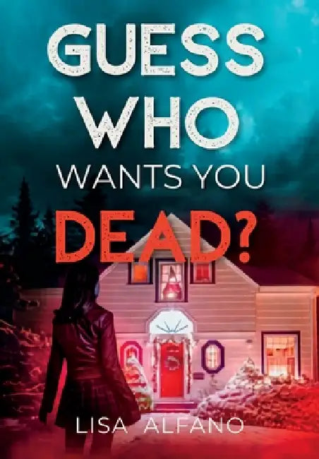 Guess Who Wants You Dead? by Lisa Alfano