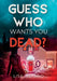 Guess Who Wants You Dead? by Lisa Alfano