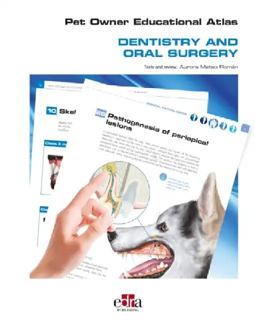 Pet Owner Educational Atlas - Dentistry and Oral Surgery by Aurora Mateo Roman