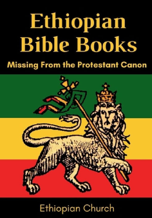 Ethiopian Bible Books: Missing from the Protestant Canon by Ethiopian Church