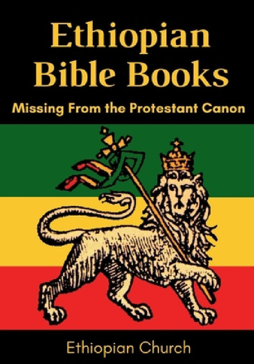 Ethiopian Bible Books: Missing from the Protestant Canon by Ethiopian Church