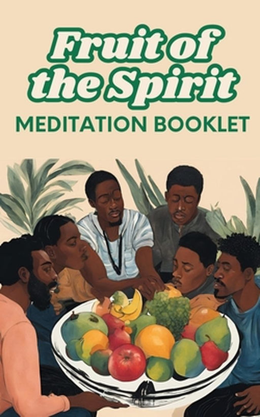 Fruit of the Spirit: Meditation Booklet by Karajah Yashar