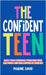 The Confident Teen by David, Marnie