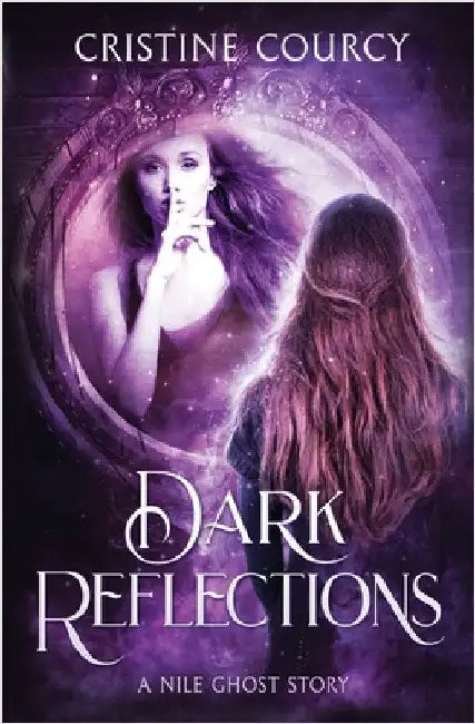 Dark Reflections: A Nile Ghost Story by Courcy, Cristine