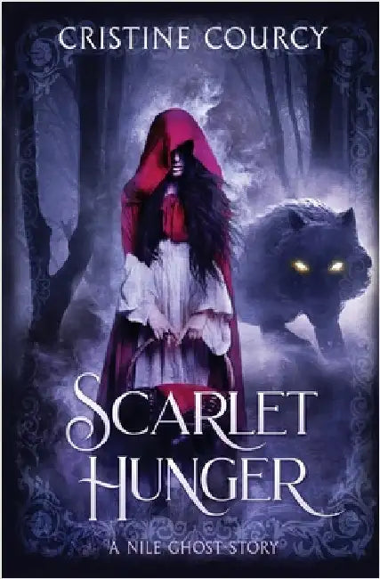 Scarlet Hunger: A Nile Ghost Story by Courcy, Cristine