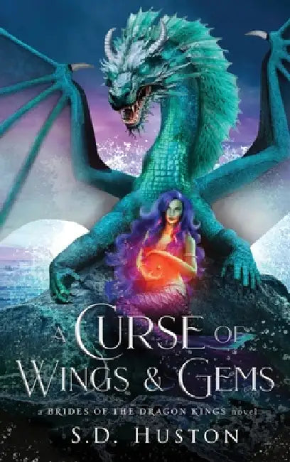 A Curse of Wings & Gems: A Cursed Royals Fantasy Romance by S. D. Huston