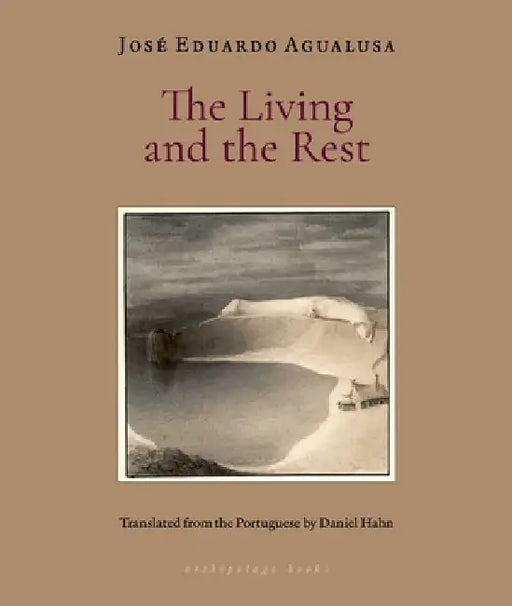 The Living and the Rest by Jose Eduardo Agualusa