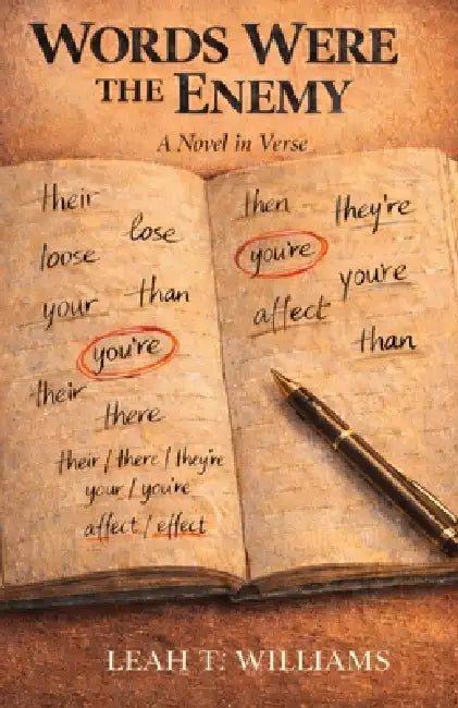 Words Were The Enemy by Leah T. Williams