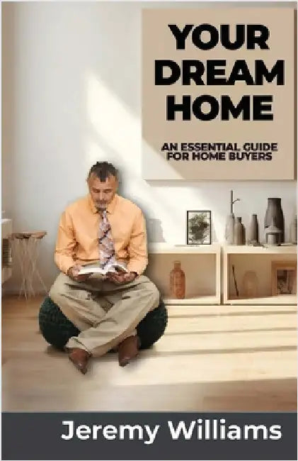 Your Dream Home by Williams, Jeremy