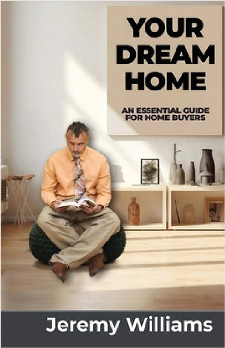 Your Dream Home by Jeremy Williams
