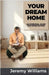 Your Dream Home by Williams, Jeremy