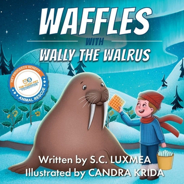 Waffles with Wally the Walrus by S. C. Luxmea