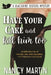 Have Your Cake and Kill Him Too by Nancy Martin