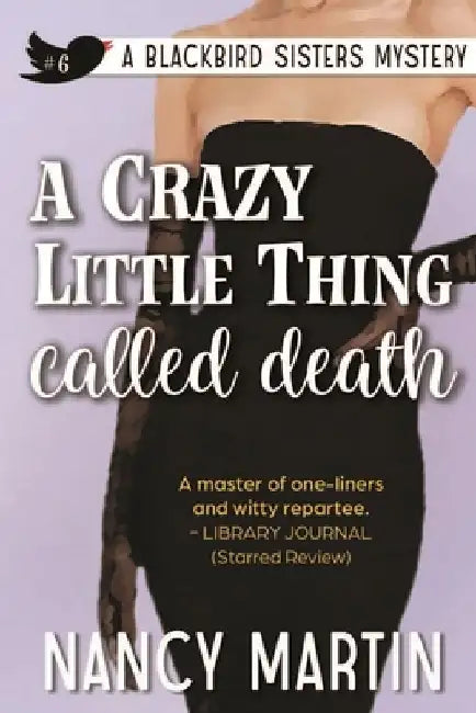 A Crazy Little Thing Called Death by Nancy Martin