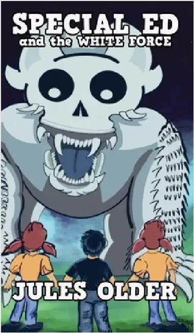 Special Ed: And the White Force by Older, Jules