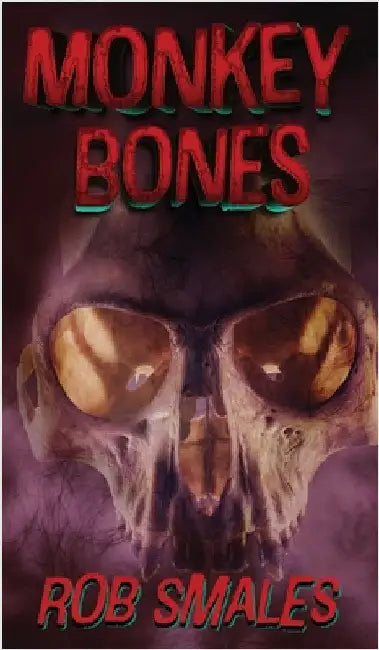 Monkey Bones by Smales, Rob