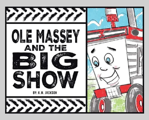 Ole Massey and The Big Show by K. M. Jackson, Robert M. Gwyn, Carmen M. Herrera