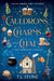 Cauldrons, Charms & Chai: A Cozy Romantic Fantasy by T. L. Stone