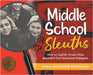 Middle School Sleuths: How an Eighth-Grade Class Reunited Two Holocaust Refugees by Schumer Chapman, Fern