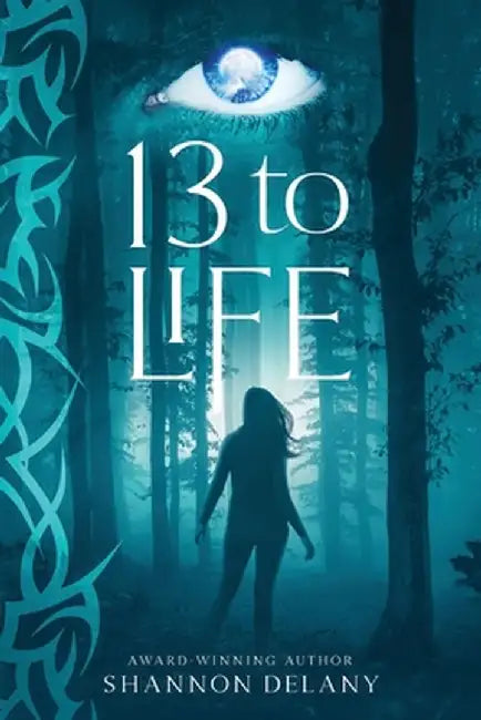 13 to Life by Shannon Delany