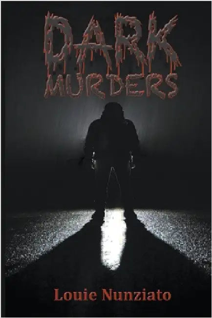 DARK Murders by Nunziato, Louie