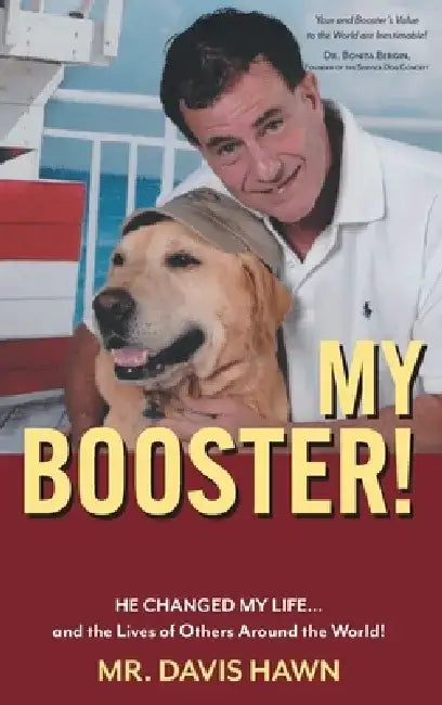 My Booster!: HE SAVED MY LIFE ...and Changed the Lives of Others Around the World! by Hawn