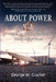 About Power: How to Democratize Electricity Now by George W. Crocker