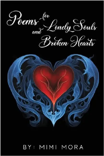 Poems for Lonely Souls and Broken Hearts by Mora, Mimi
