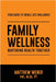 Family Wellness: Nurturing Health Together by Matthew Wener