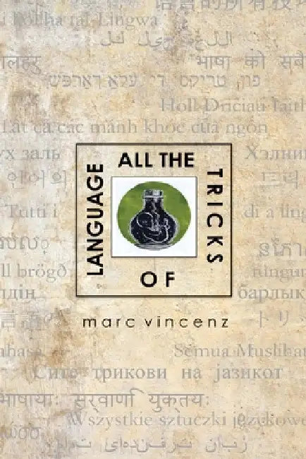 All the Tricks of Language by Vincenz, Marc