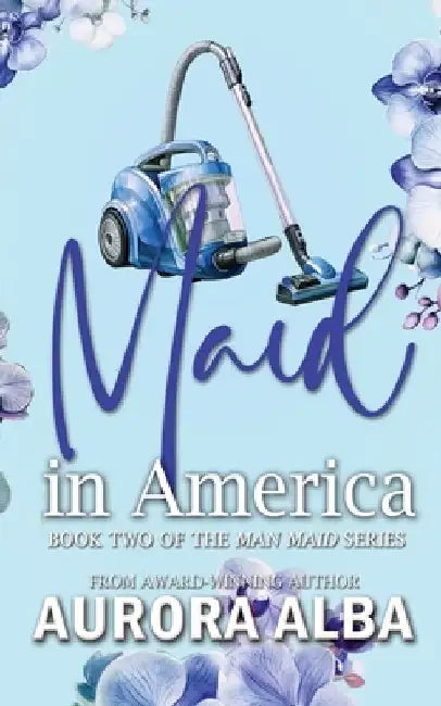 Maid in America by Aurora Alba
