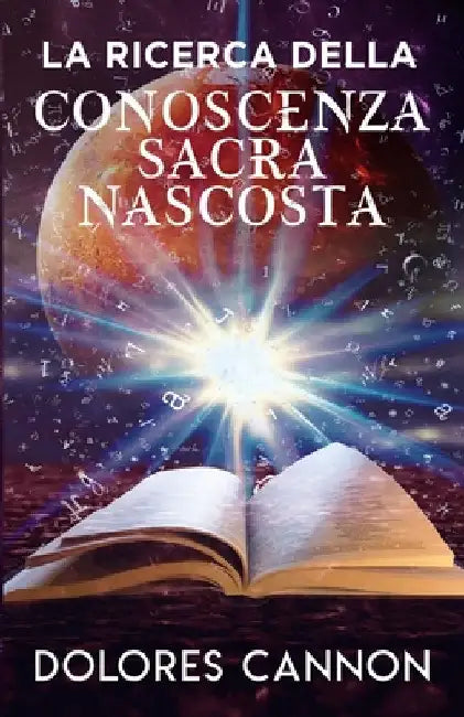 La Ricerca Della Conoscenza Sacra Nascosta by Sardo, Lorella