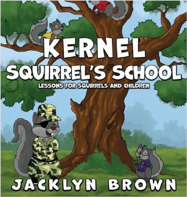 Kernel Squirrel's School by Brown, Jacklyn