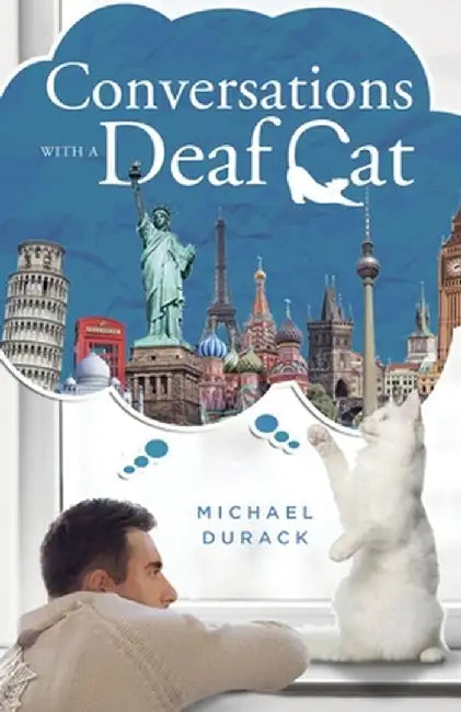 Conversations with a Deaf Cat by Michael Durack