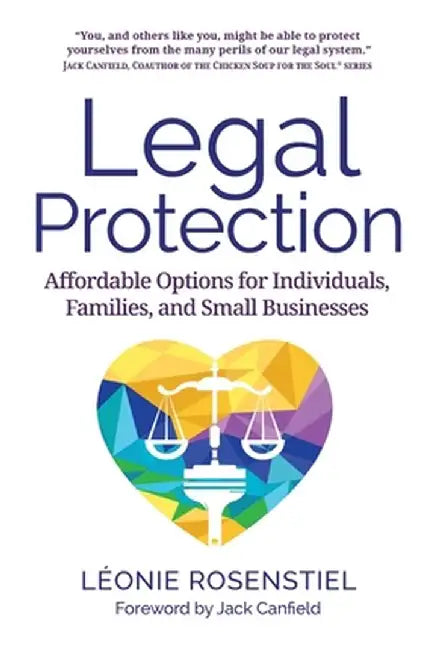 Legal Protection: Affordable Options for Individuals, Families, and Small Businesses by Léonie Rosenstiel