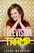Television Tramp by Evans McKnight