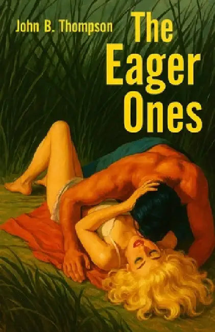 The Eager Ones by Thompson, John B.
