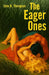 The Eager Ones by Thompson, John B.