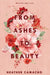 From Ashes to Beauty by Heather Camacho