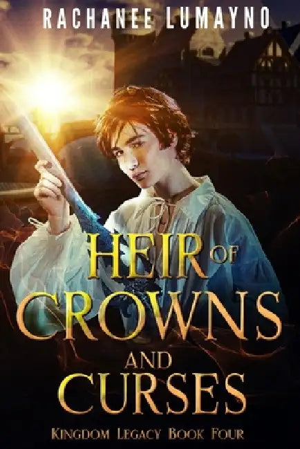 Heir of Crowns and Curses: An Epic Fantasy Adventure by Rachanee Lumayno