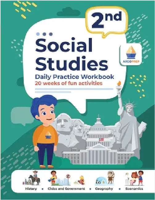 2nd Grade Social Studies: Daily Practice Workbook 20 Weeks of Fun Activities History Civic and Government Geography Economics + Video Explanatio by Argoprep